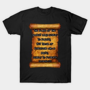 "The plans of the diligent lead surely to plenty Proverbs 21:5 ROLL SCROLLS T-Shirt